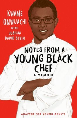 Notes From A Young Black Chef (Adapted For Young Adults) 1