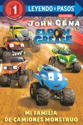 Mi familia de camiones monstruo (Elbow Grease): My Monster Truck Family Spanish Edition 1