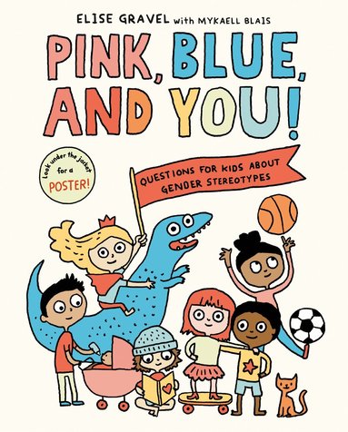 Elise Gravel, Mykaell Blais - Pink, Blue, and You!, Inbunden