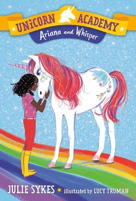 Unicorn Academy #8: Ariana and Whisper 1