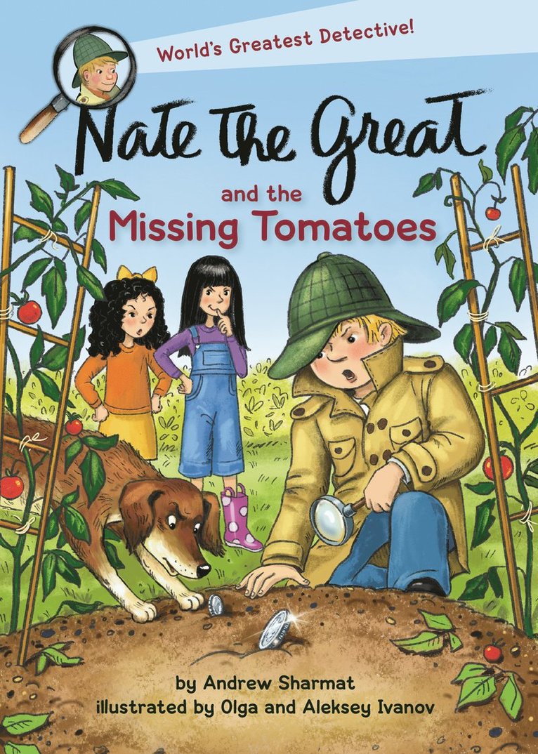 Andrew Sharmat, Olga Ivanov - Nate the Great and the Missing Tomatoes, Häftad