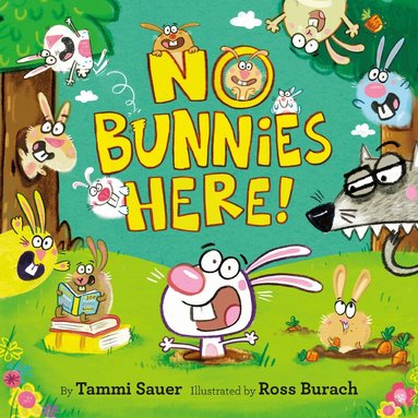 Tammi Sauer - No Bunnies Here!, Inbunden