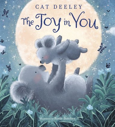 Cat Deeley, Rosie Butcher - Joy in You, Inbunden
