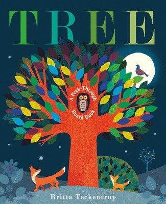 Britta Teckentrup - Tree: A Peek-Through Board Book, Kartonnage
