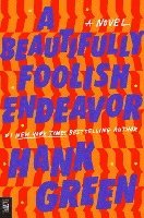 Hank Green - A Beautifully Foolish Endeavor, Häftad