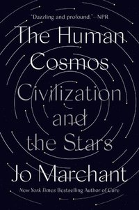 bokomslag The Human Cosmos: Civilization and the Stars