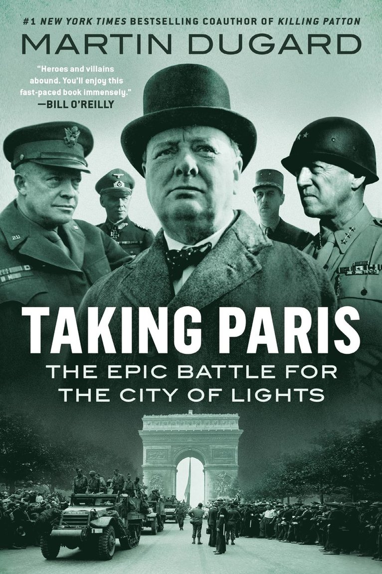 Taking Paris: The Epic Battle for the City of Lights 1