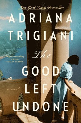 Adriana Trigiani - The Good Left Undone, Inbunden