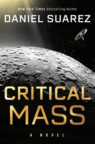Daniel Suarez - Critical Mass, Inbunden