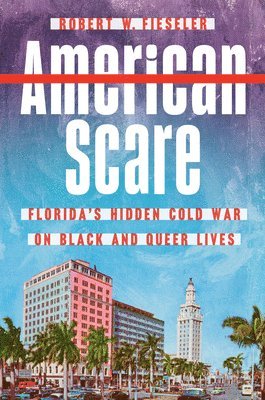 Robert W. Fieseler - American Scare, Inbunden