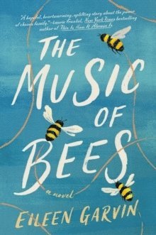 Eileen Garvin - The Music of Bees, Häftad