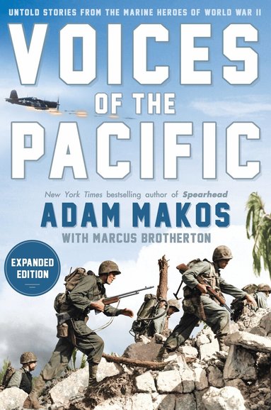 Adam Makos, Marcus Brotherton - Voices of the Pacific, Expanded Edition, Inbunden