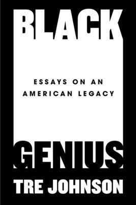 bokomslag Black Genius: Essays on an American Legacy