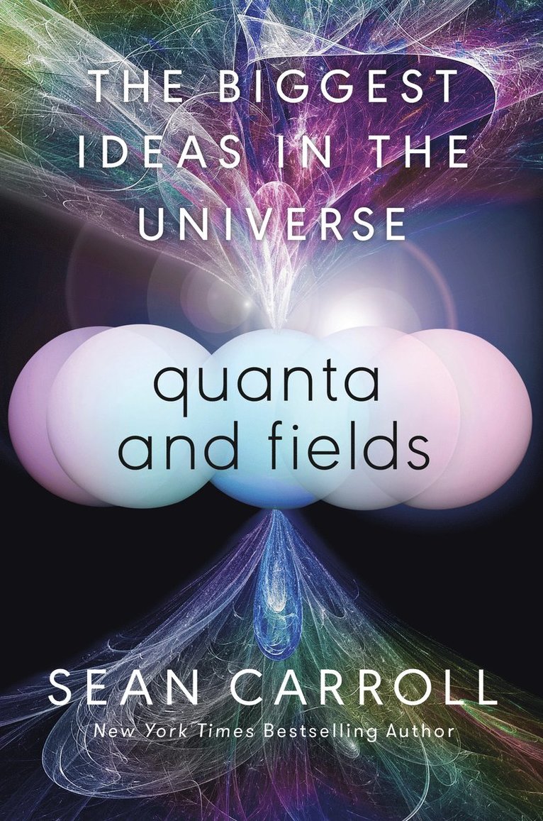 Sean Carroll - Quanta and Fields, Inbunden