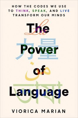 Viorica Marian - The Power of Language, Inbunden