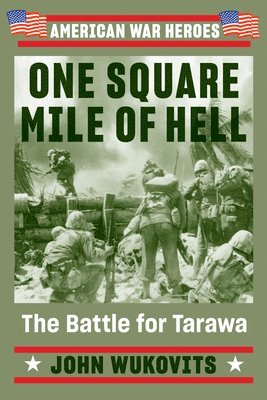 bokomslag One Square Mile of Hell: The Battle for Tarawa
