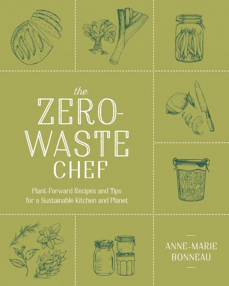 Anne-Marie Bonneau - Zero-Waste Chef, Häftad