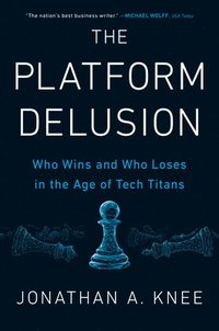 bokomslag The Platform Delusion
