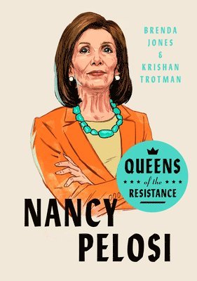Queens of the Resistance: Nancy Pelosi 1