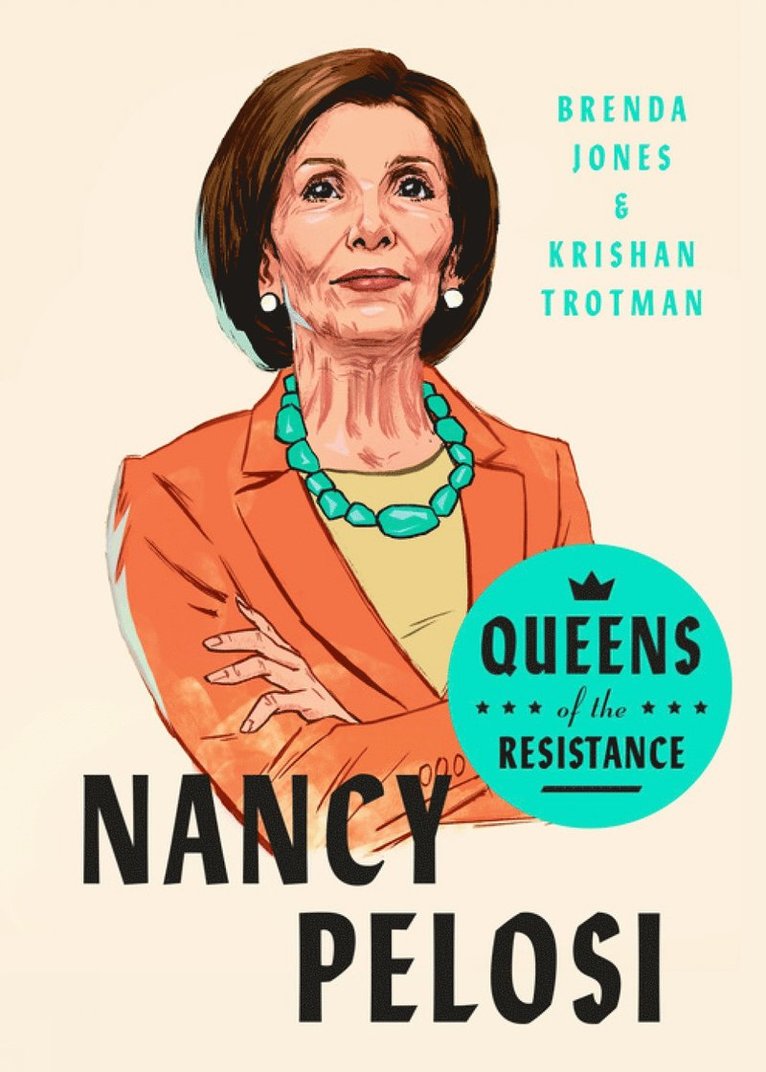 Brenda Jones, Krishan Trotman - Queens of the Resistance: Nancy Pelosi, Inbunden