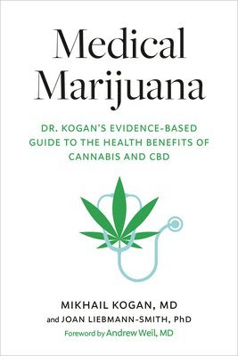 Mikhail Kogan, Joan Liebmann-Smith - Medical Marijuana, Inbunden