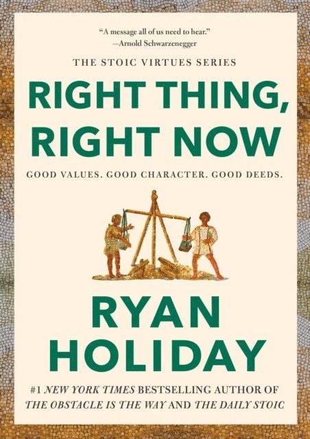 Right Thing, Right Now: Good Values. Good Character. Good Deeds. 1