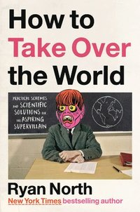 bokomslag How to Take Over the World