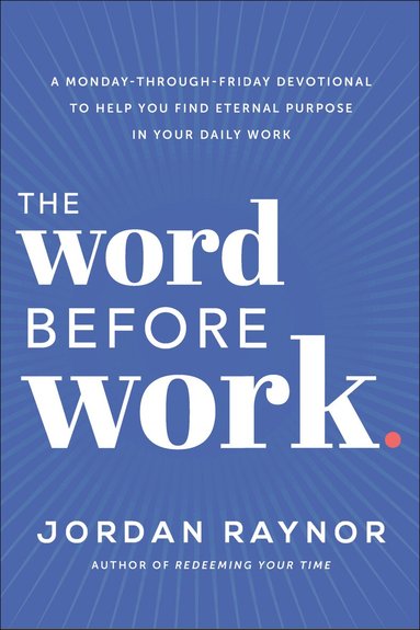 Jordan Raynor - Word Before Work, Inbunden