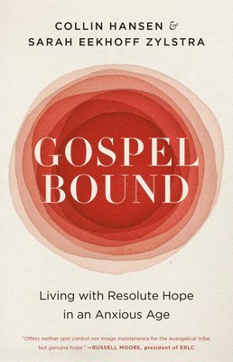 Collin Hansen - Gospelbound, Häftad