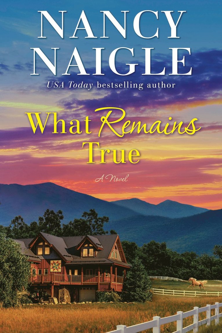 Nancy Naigle - What Remains True, Häftad