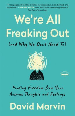 We're All Freaking Out (And Why We Don't Need To) 1