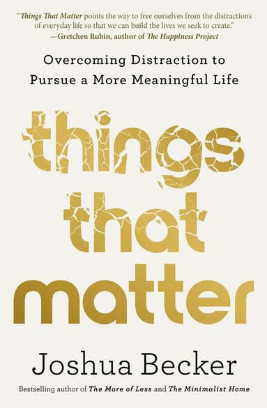 Joshua Becker - Things That Matter, Inbunden
