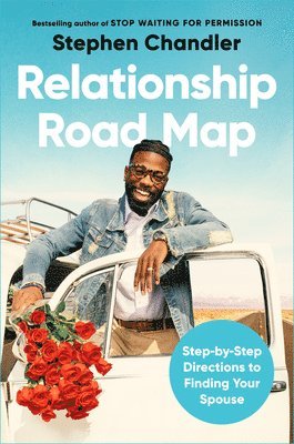 bokomslag Relationship Road Map: Turn by Turn Directions to Finding Your Spouse