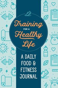 bokomslag Training for a Healthy Life