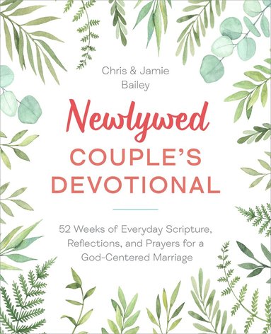 Christopher Bailey, Jamie Bailey - Newlywed Couple's Devotional, Häftad