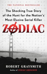 bokomslag Zodiac: The Shocking True Story of the Hunt for the Nation's Most Elusive Serial Killer