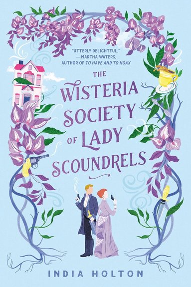 India Holton - Wisteria Society of Lady Scoundrels, Häftad
