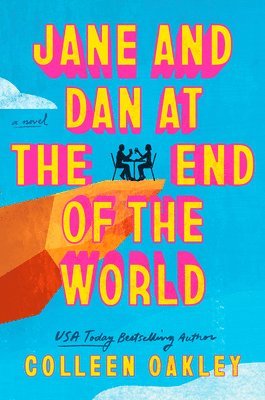 Jane and Dan at the End of the World 1