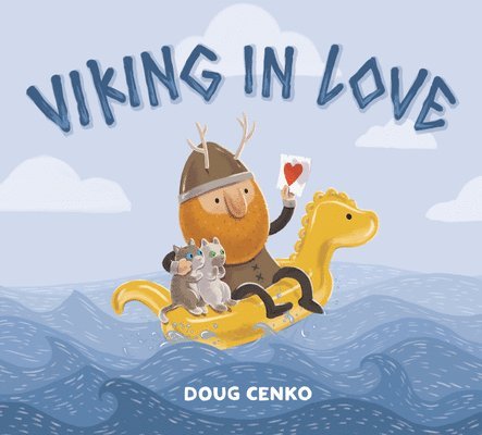 Doug Cenko - Viking in Love, Inbunden