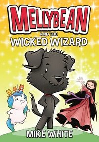 bokomslag Mellybean and the Wicked Wizard