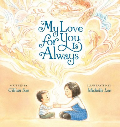 Gillian Sze - My Love for You Is Always, Inbunden