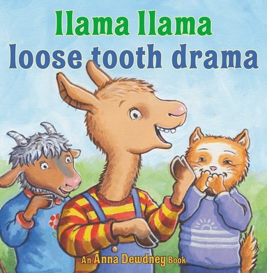 Anna Dewdney - Llama Llama Loose Tooth Drama, Inbunden