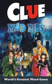 bokomslag Clue Mad Libs: World's Greatest Word Game