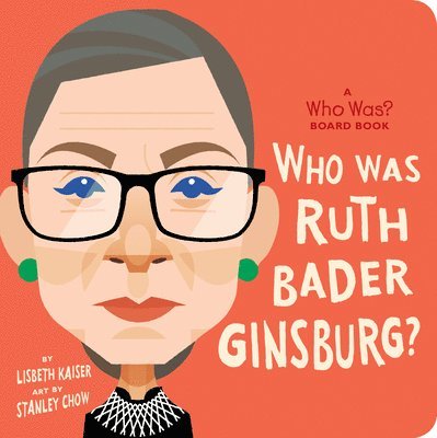 Who Was Ruth Bader Ginsburg?: A Who Was? Board Book 1