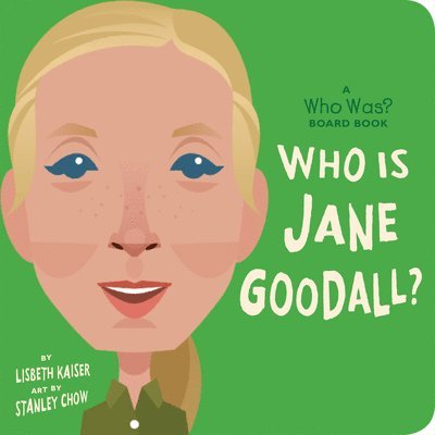 Who Is Jane Goodall?: A Who Was? Board Book 1