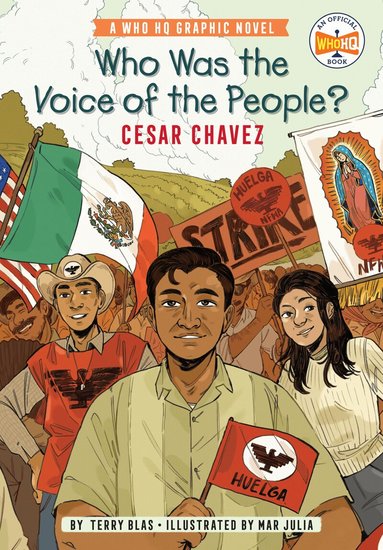 Terry Blas, Who HQ - Who Was the Voice of the People?: Cesar Chavez, Häftad