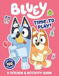 bokomslag Bluey: Time to Play!: A Sticker & Activity Book