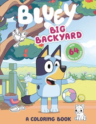 Penguin Young Readers Licenses - Bluey: Big Backyard: A Coloring Book, Häftad