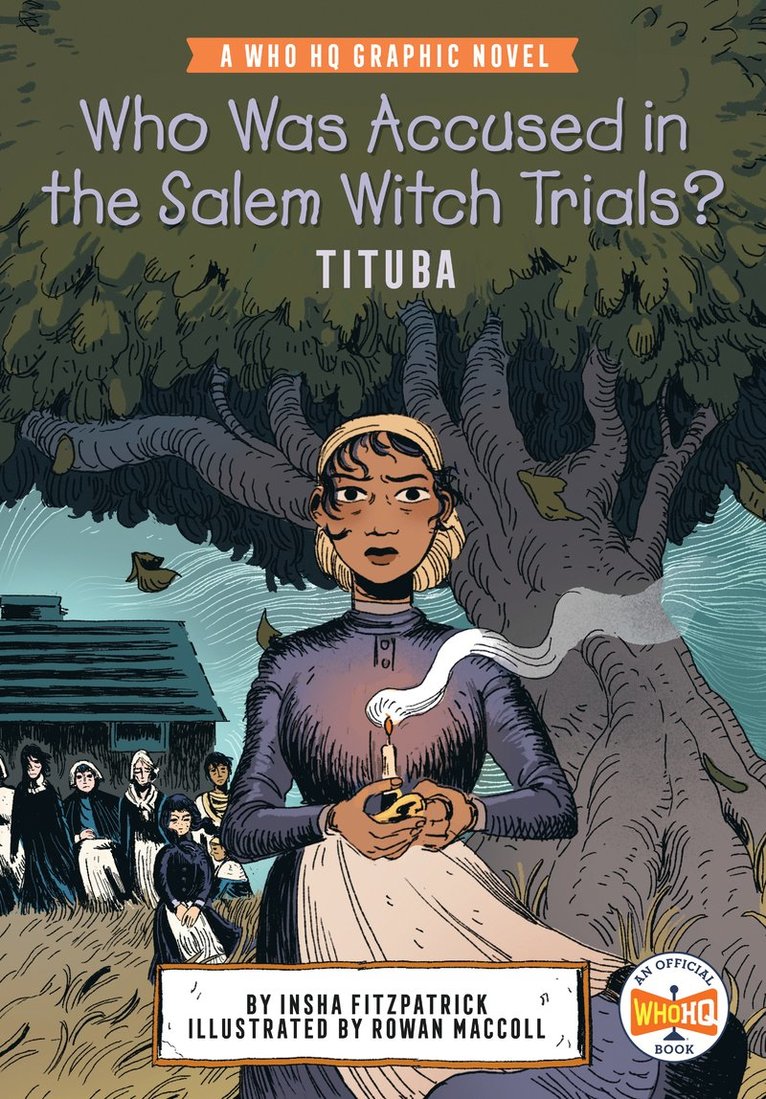 Who Was Accused in the Salem Witch Trials?: Tituba 1