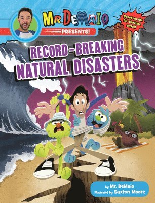 Mr. DeMaio Presents!: Record-Breaking Natural Disasters 1